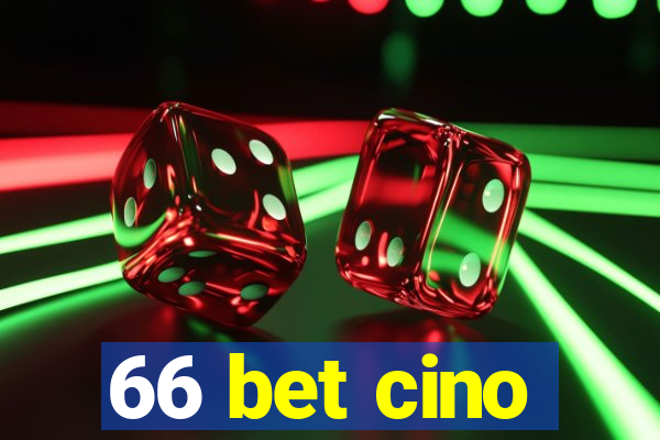 66 bet cino